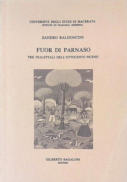 Fuor di parnaso. Tre dialettali dell'Ottocento Piceno - Sandro Baldoncini - copertina
