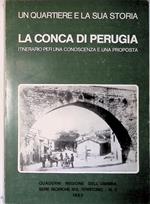 Un Quartiere e la sua Storia. La Conca di Perugia. Itinerario per una Conoscenza e una Proposta