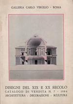 Galleria Carlo Virgilio. Disegni del XIX e XX secolo. Catalogo di vendita n. 7, 1984. Architettura, decorazione, scultura