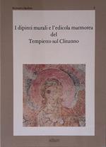 I dipinti murali e l'edicola marmorea del Tempietto sul Clitunno