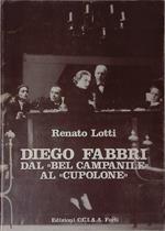 Diego Fabbri. Dal bel campanile al cupolone