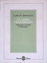 La scena trasformata. Adattamenti neoclassici di Shakespeare