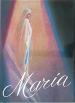 Maria la donna sempre più viva