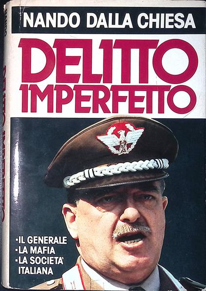 Delitto imperfetto. Il generale, la mafia, la società italiana - Nando Dalla Chiesa - copertina