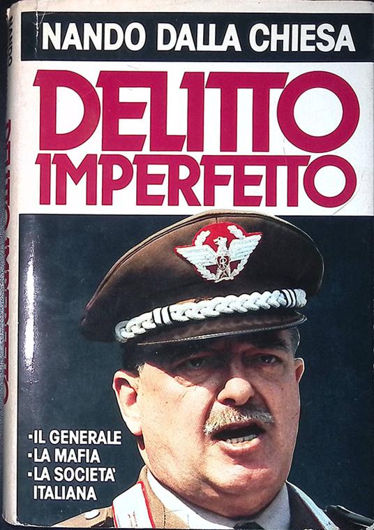 Delitto imperfetto. Il generale, la mafia, la società italiana - Nando Dalla Chiesa - copertina