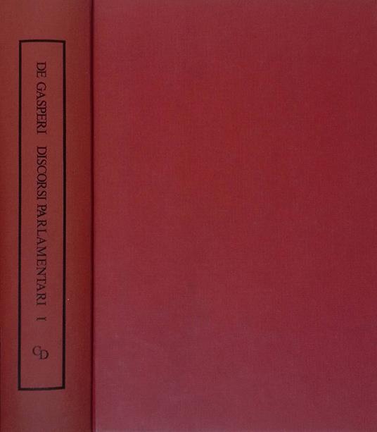 Discorsi Parlamentari 1921-1949. I - Alcide De Gasperi - copertina