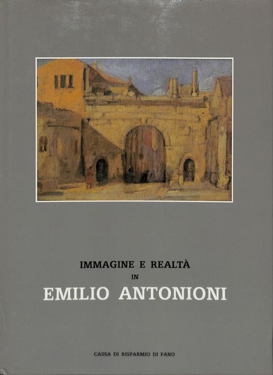Immagine e realta in Emilio Antonioni - Valerio Volpini - copertina