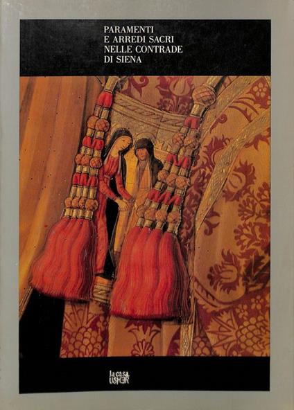 Paramenti e arredi sacri nelle contrade di Siena - copertina