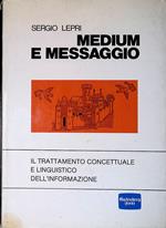 Medium e messaggio. Il trattamento concettuale e linguistico dell'informazione