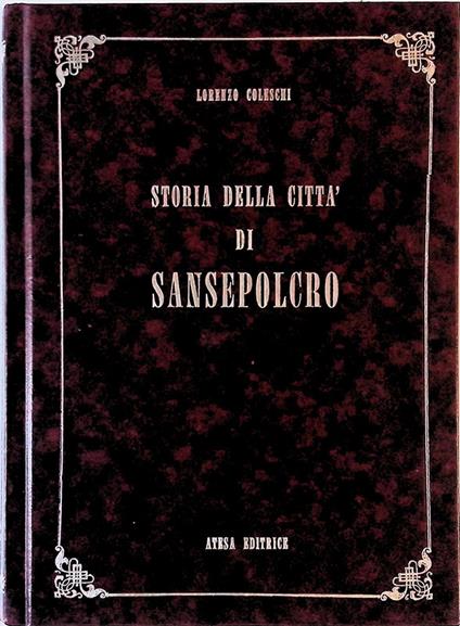 Storia della città di Sansepolcro - Lorenzo Coleschi - copertina