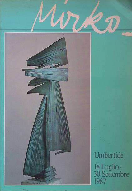 Mirko. Umbertide, 18 luglio - 30 settembre 1987 - Giorgio Cortenova - copertina
