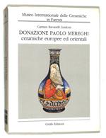 Donazione Paolo Mereghi ceramiche europee ed orientali