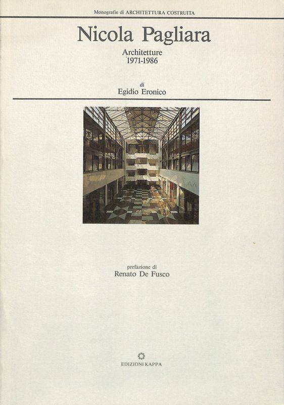 Nicola Pagliara. Architetture 1971-1986