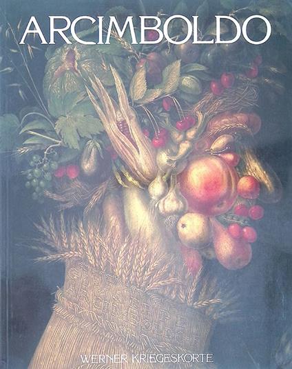 Arcimboldo Giuseppe - Werner Kriegeskorte - copertina