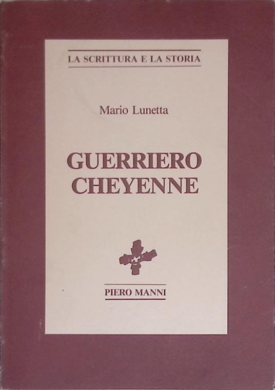 Guerriero Cheyenne - Mario Lunetta - copertina