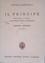 IL PRINCIPE. Testo critico di M. Casella. Con introduzione e commento di Raffele Chiantera