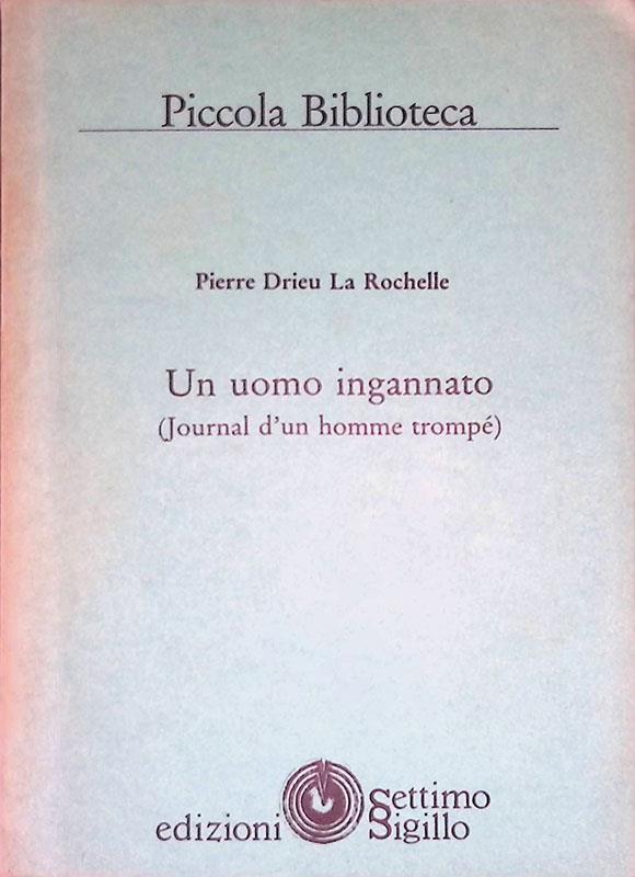 Un uomo ingannato. Journal d'un homme trompe