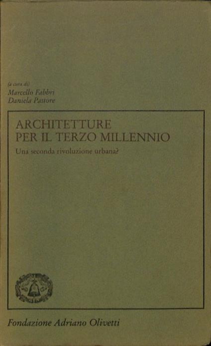 Architetture per il Terzo Millennio. Una seconda rivoluzione urbana? - Marcello Fabbri - copertina