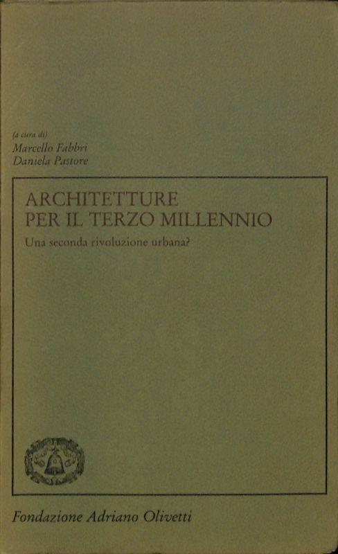 Architetture per il Terzo Millennio. Una seconda rivoluzione urbana?