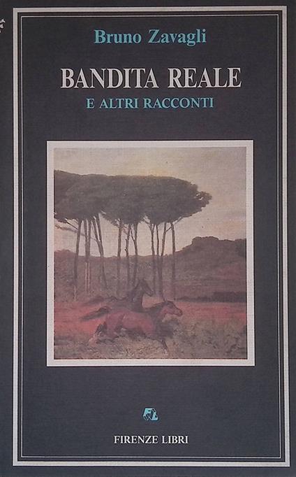 Bandita reale e altri racconti - Bruno Zavagli - copertina