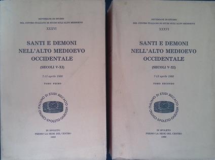 Santi e demoni nell'Alto Medioevo Occidentale (secoli V-XI). Atti, 7-13 aprile 1988. 2 Tomi - copertina
