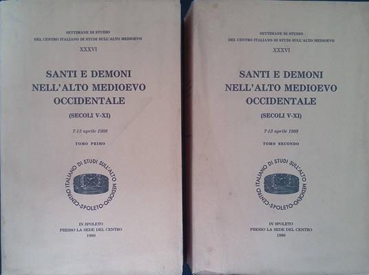 Santi e demoni nell'Alto Medioevo Occidentale (secoli V-XI). Atti, 7-13 aprile 1988. 2 Tomi - copertina