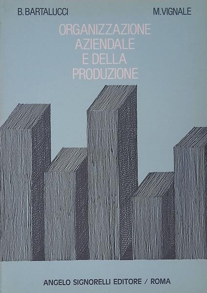 Organizzazione aziendale e della produzione - Bruno Bartolucci - copertina