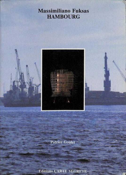 Massimiliano Fuksas. Hambourg. Blue Lagoon n.5. Testo di Patrice Goulet - Massimiliano Fuksas - copertina