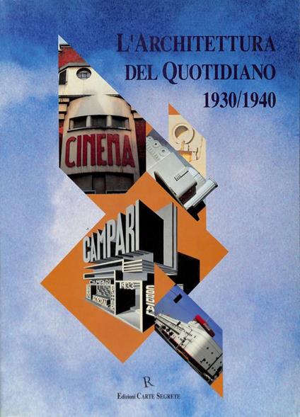 L' architettura del quotidiano 1930-1940 - copertina