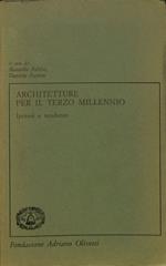 Architetture per il Terzo Millennio. Ipotesi e tendenze