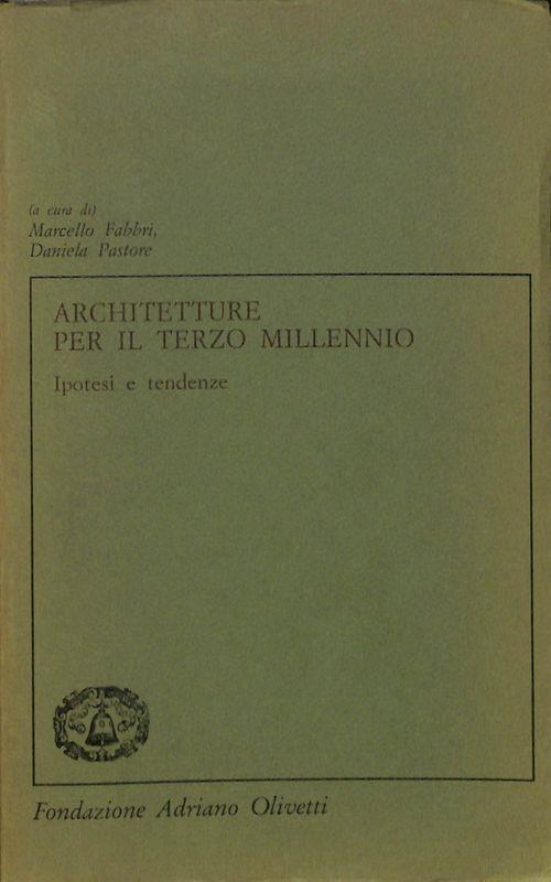 Architetture per il Terzo Millennio. Ipotesi e tendenze - Marcello Fabbri - copertina