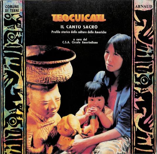 Teocuicatl. Il canto sacro, profilo storico delle culture delle Americhe - copertina