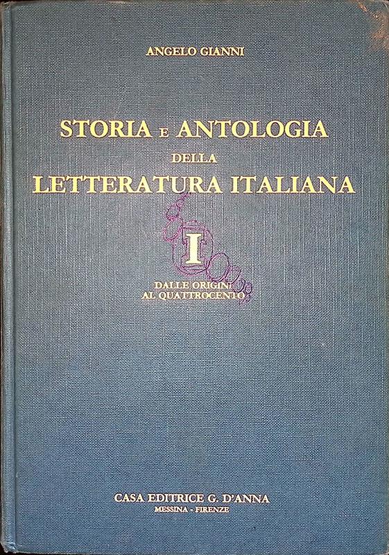 Storia e antologia della letteratura italiana. Dalle origini al quattrocento. 1