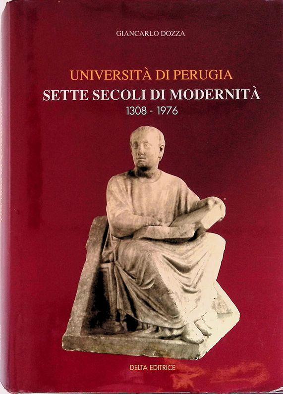 Università di Perugia sette secoli di modernità 1308-1976