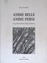 Anime belle, anime perse. Le generazioni degli antieroi