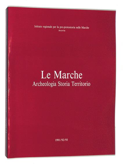 Le Marche. Archeologia Storia territorio - copertina
