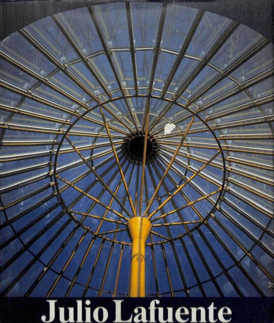 Julio Lafuente. Opere 1952-1991 - Giorgio Muratore - copertina