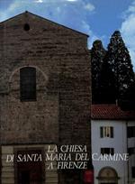 La Chiesa di Santa Maria del Carmine a Firenze
