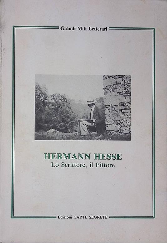 Hermann Hesse. Lo scrittore, il pittore - copertina