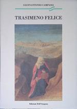 Trasimeno felice. Trasimeni desciptio seu de felicitate trasimeni