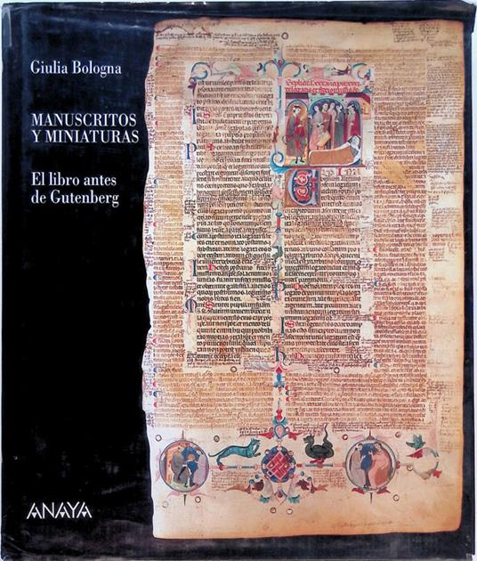Manuscritos y miniaturas El libro antes de Gutenberg - Giulia Bologna - copertina