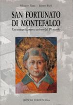 San Fortunato di Montefalco. Un evangelizzatore umbro del IV secolo