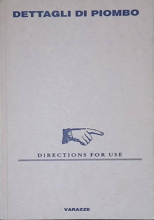 Dettagli di Piombo. Directions for use - Marco Mottolese - copertina