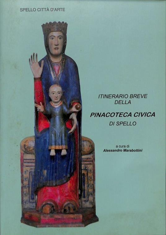 Itinerario breve della Pinacoteca Civica di Spello - Alessandro Marabottini - copertina