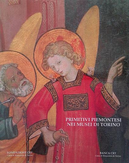 Primitivi piemontesi nei musei di Torino - Giovanni Romano - copertina