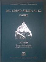 Dal Corno Stella al K2 e oltre. 1872-1996. Centoventicinque anni di alpinismo valtellinese