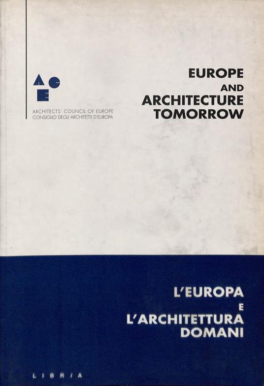 Europe and architecture tomorrow - L'Europa e l'architettura domani - copertina