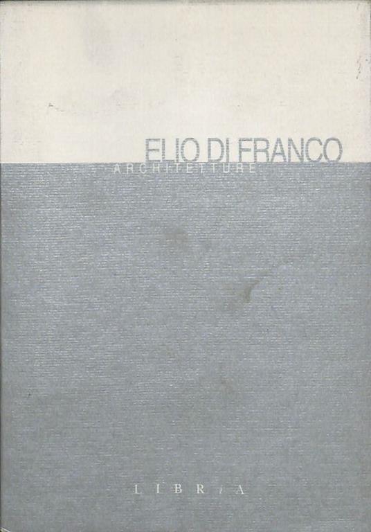 Elio di Franco architetture. Opere scelte - copertina