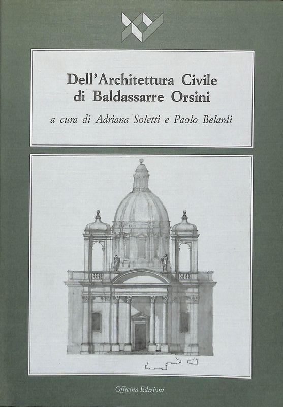 Dell'Architettura civile di Baldassarre Orsini. (prima parte)