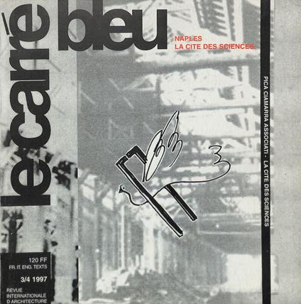 Le carré bleu. Revue internationale d'Architecture, n. 3-4, 1997. Naples La cite des sciences - André Schimmerling - copertina